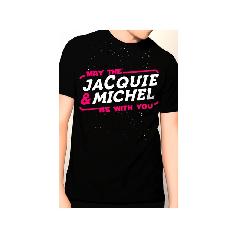 Tee-shirt May The Jacquie & Michel be with you